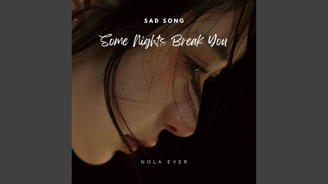 Some Nights Break You Quietly