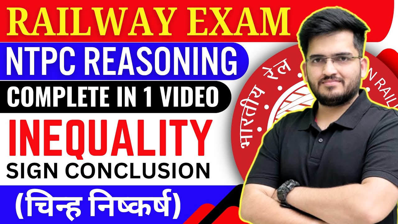 NTPC 2024 REASONING BY DEEPAK SIR | Inequality  Sign Conclusion (चिन्ह निष्कर्ष) Complete in 1 Video