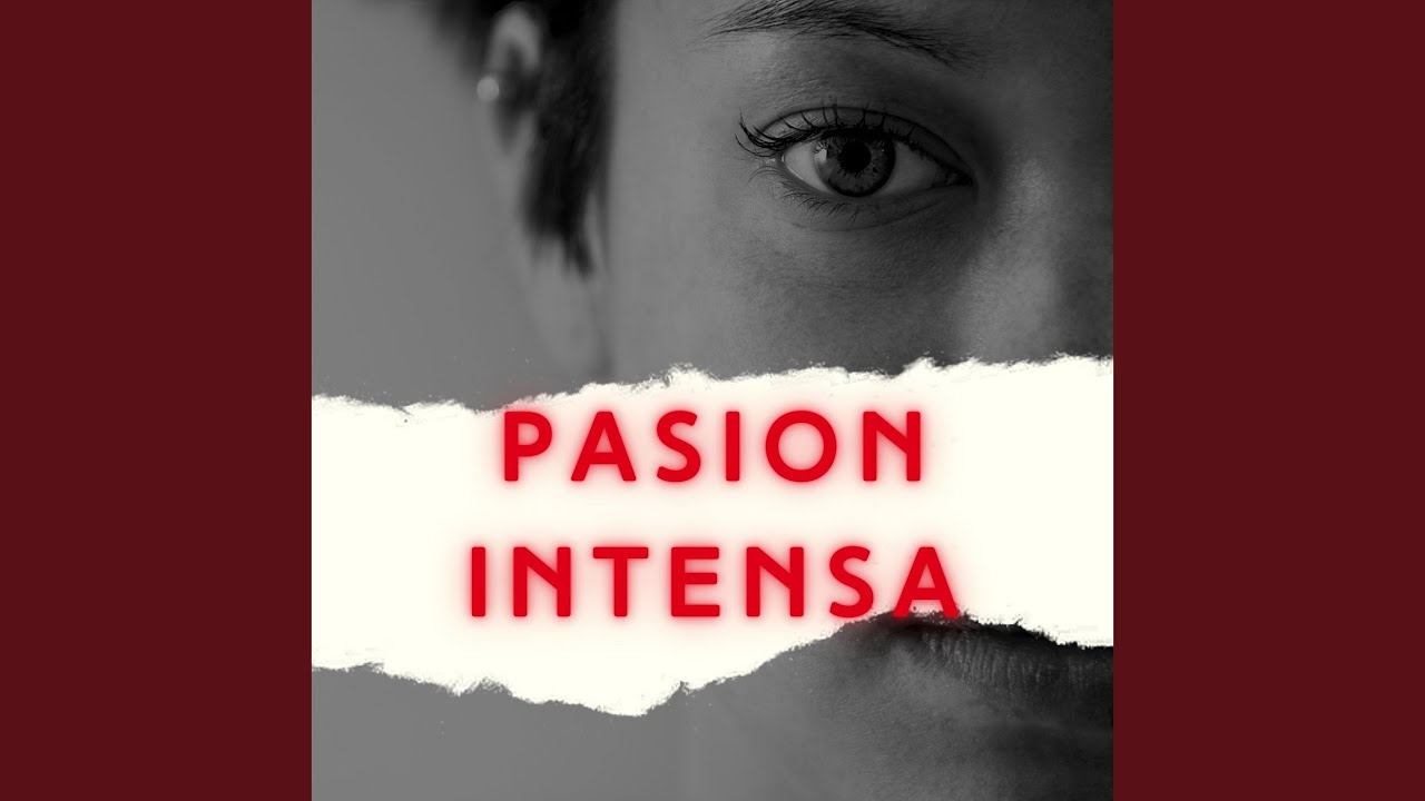 Pasion Intensa