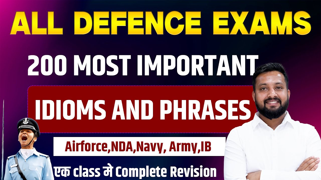 Important 200 Idioms and Phrases for All Defence Exams NDA, Airforce, Navy, Army, by Sandeep Bhaiya