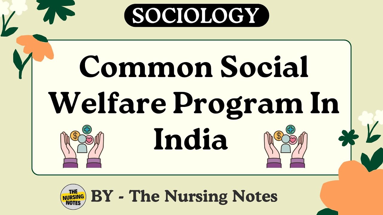 Common Social Welfare Programs In India | Sociology | Governmental & Non-Governmental | Program