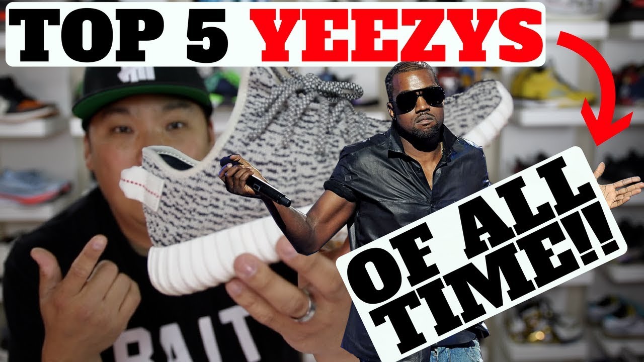 TOP 5 YEEZYS OF ALL TIME!!