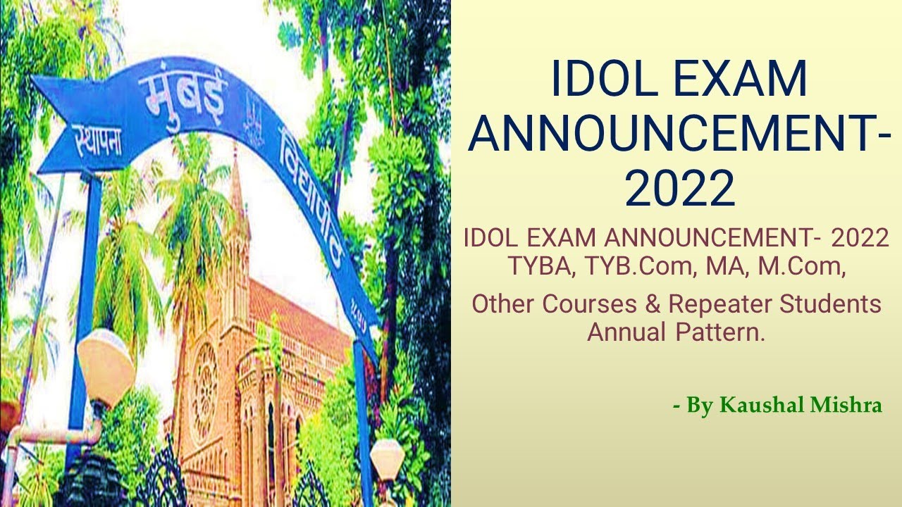 IDOL EXAM ANNOUNCEMENT- 2022 #IDOLEXAM2022 #Mumbai University #TYBcom #TYBsc #TYBA #Mcom #MA