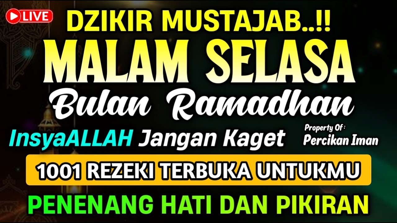 DZIKIR MALAM SELASA PEMBUKA REZEKI, Dzikir pembuka rezeki & permudah segala urusan | Dzikir Malam