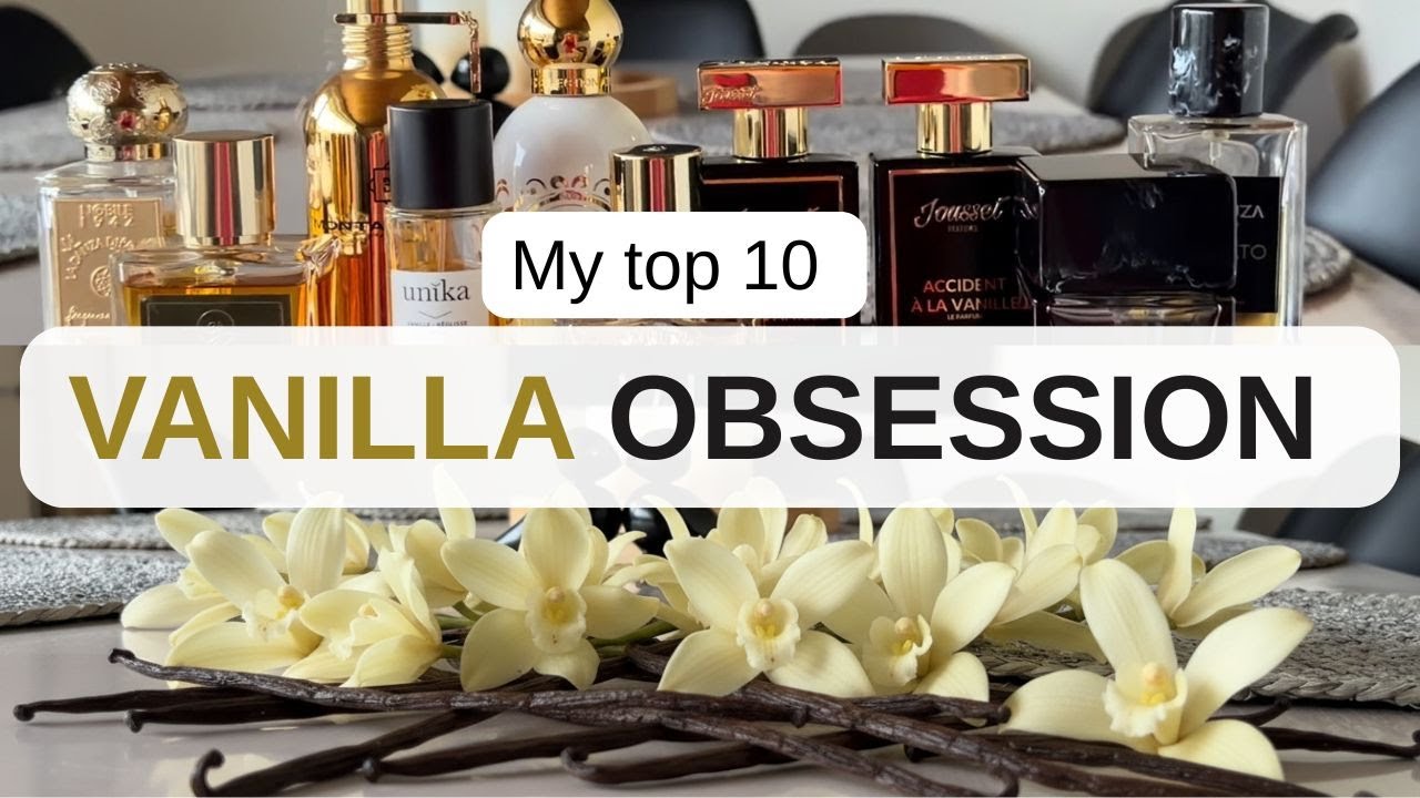Sweet Vanilla ✨ | My Top 10 Best Vanilla Perfumes: From Interest to Obsession