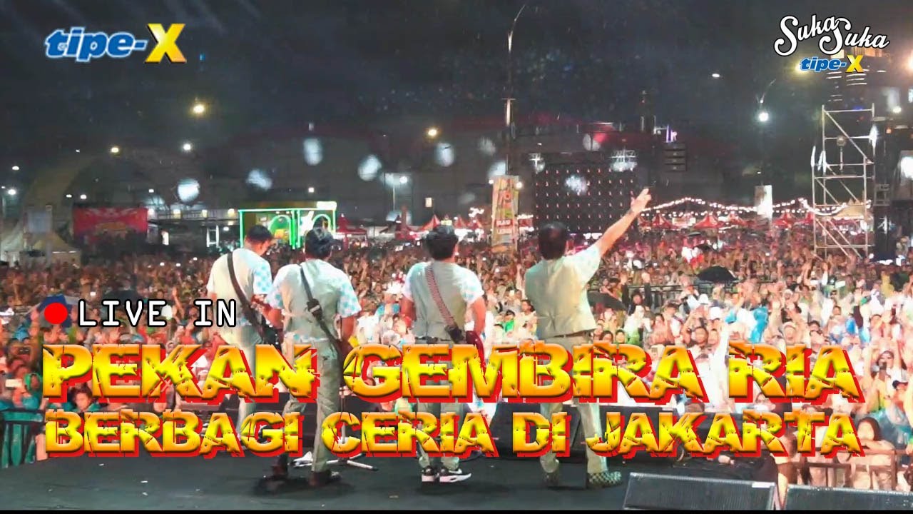 TIPE-X LIVE IN PEKAN GEMBIRA RIA JAKARTA!! HUJAN DIKIT GASS TERUSS!!