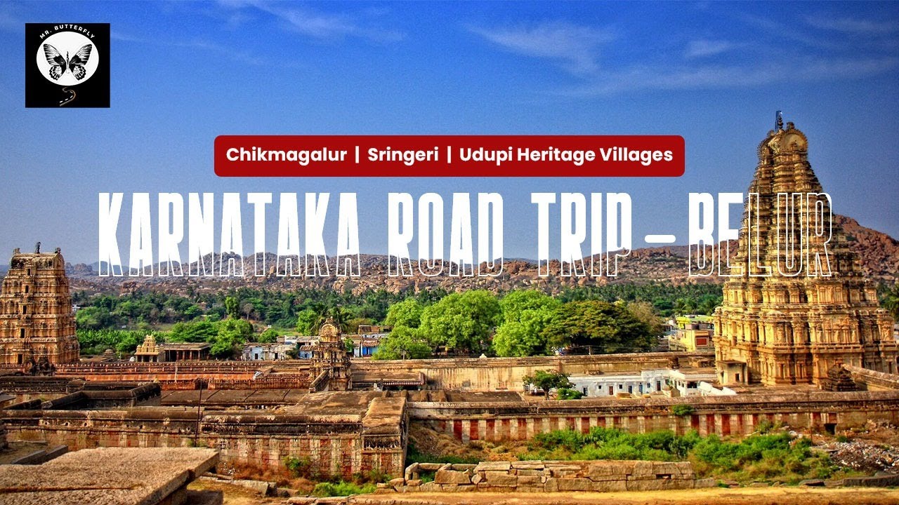 Karnataka Road Trip - Belur | Chikmagalur | Sringeri | Udupi Heritage Villages | Beaches and more !