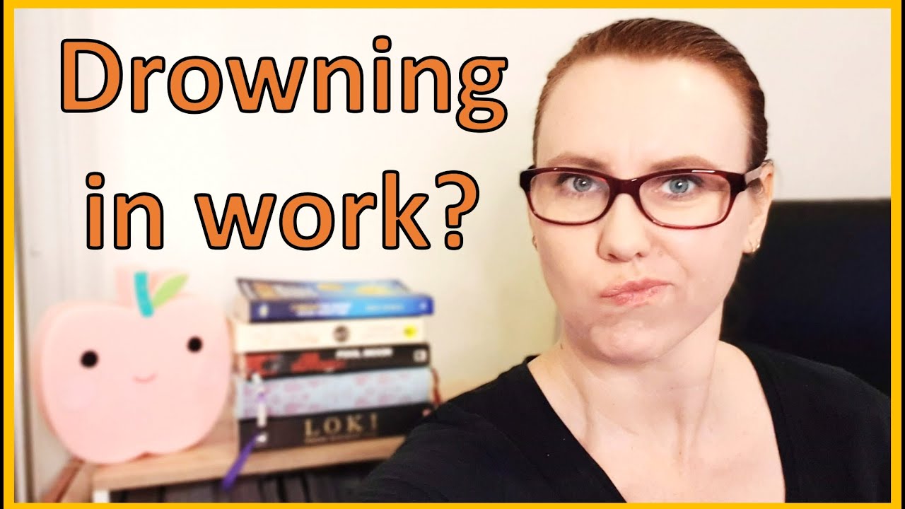 Drowning in Work | Tips for Teachers
