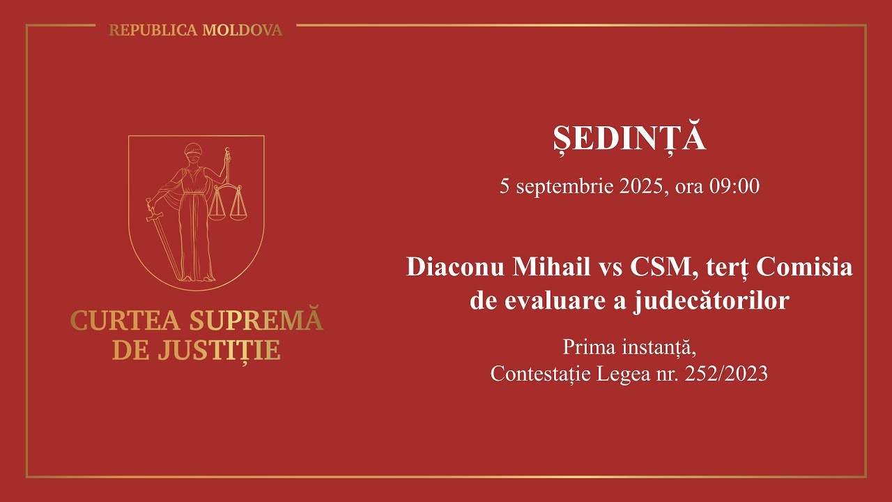 Ședința CSJ din 5.09.2025, Mihail Diaconu vs CSM, terț Comisia de evaluare a judecătorilor