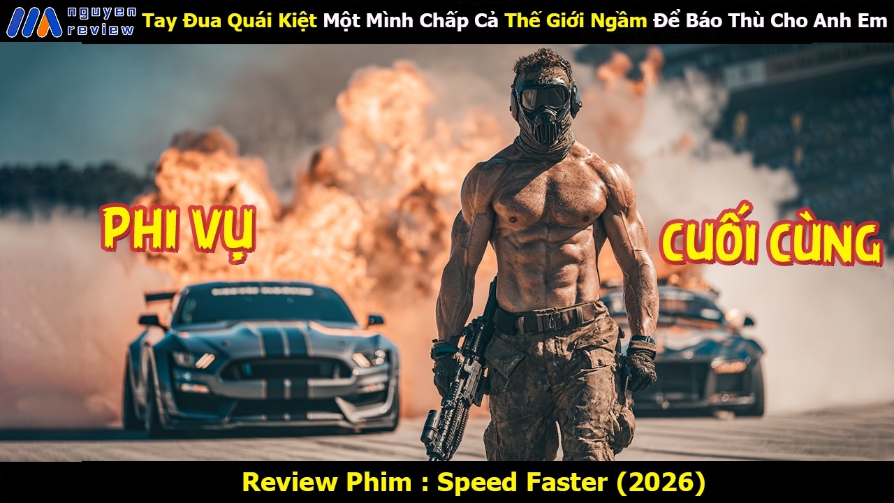 [Review Phim] Tay Đua Quái Kiệt Một Mình Chấp Cả Thế Giới Ngầm Để Báo Thù Cho Anh Em
