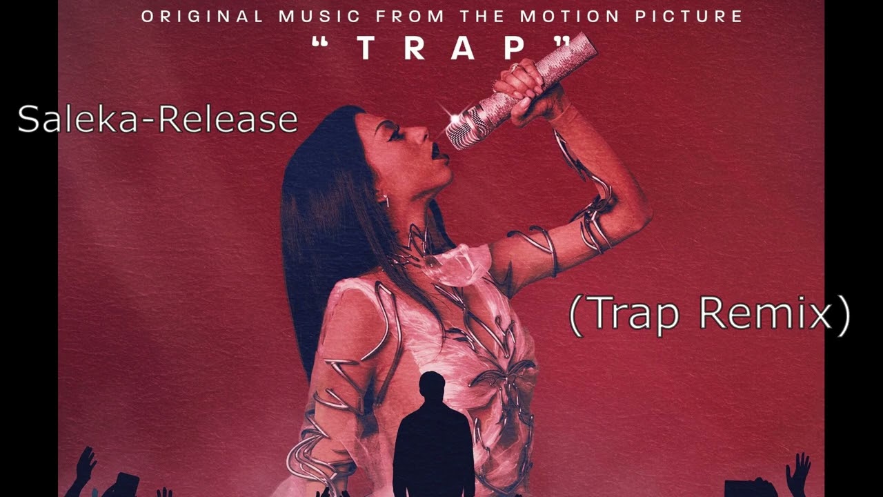Saleka-Release (Trap Remix) (from the Motion Picture TRAP)