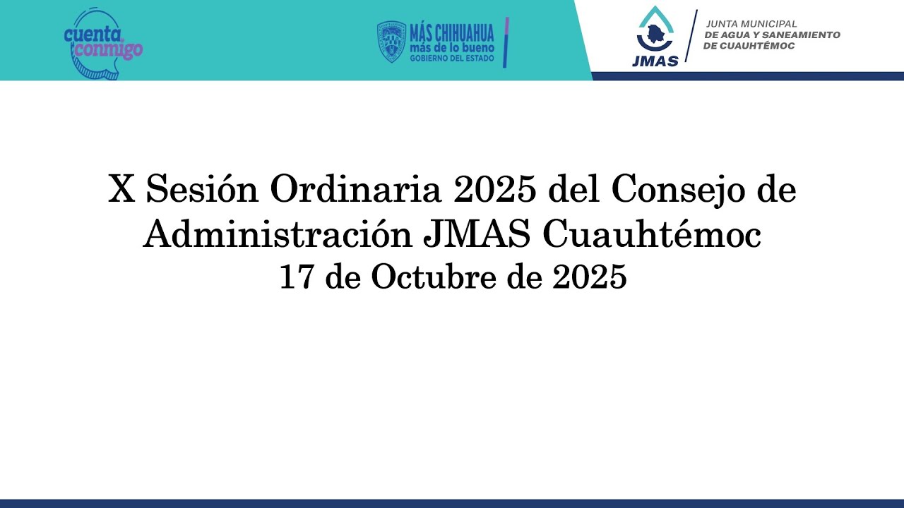DECIMA SESION ORDINARIA DEL CONSEJO DE ADMINISTRACION DE LA  JMAS CUAUHTEMOC 17/10/2025