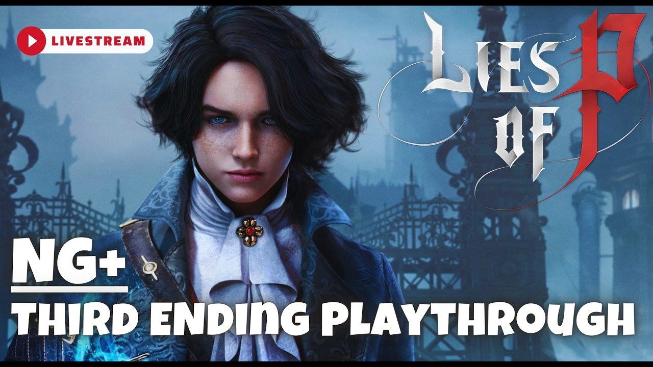[Lies of P] NG+ | Real Boy Ending Playthrough, Hari Kedua!