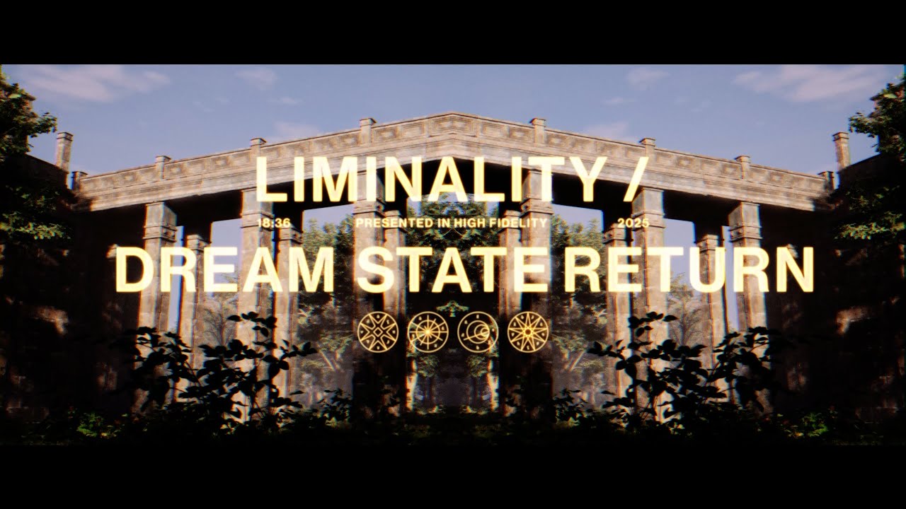 Liminality / Dream State Return
