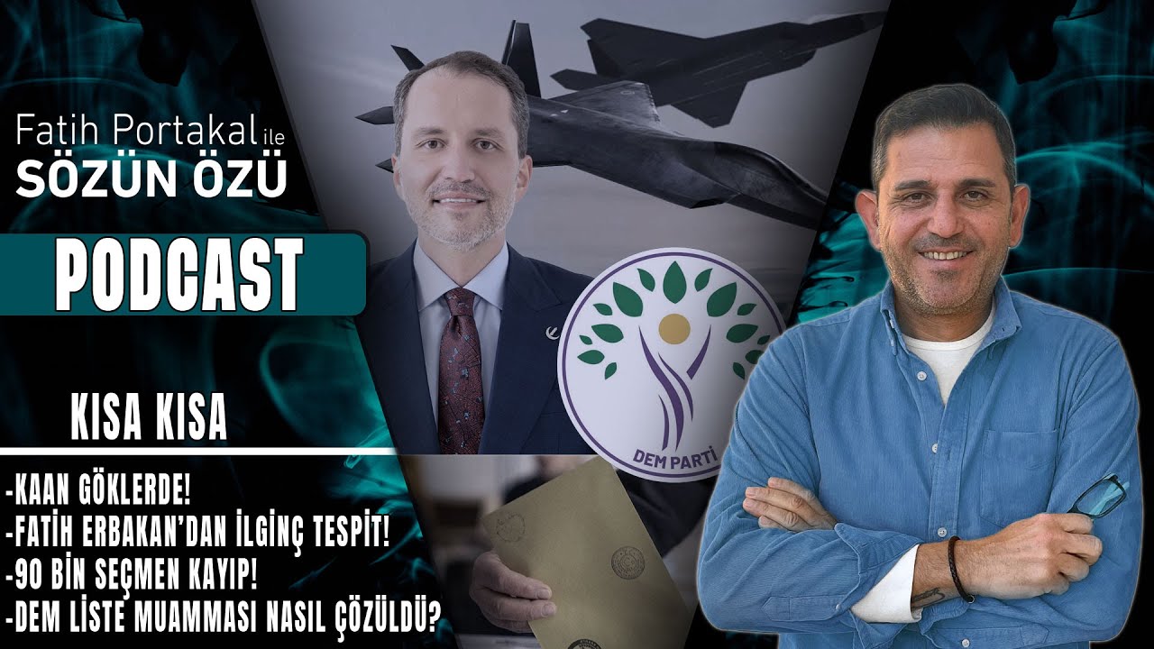 KISA KISA GÜNDEM! DEM LİSTE MUAMMASI! ERBAKAN’DAN İLGİNÇ TESPİT! 90 BİN SEÇMEN KAYIP! KAAN GÖKLERDE!