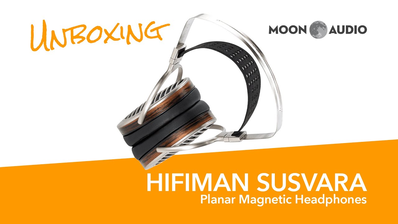 HiFiMan SUSVARA Planar Magnetic Headphones Unboxing | Moon Audio