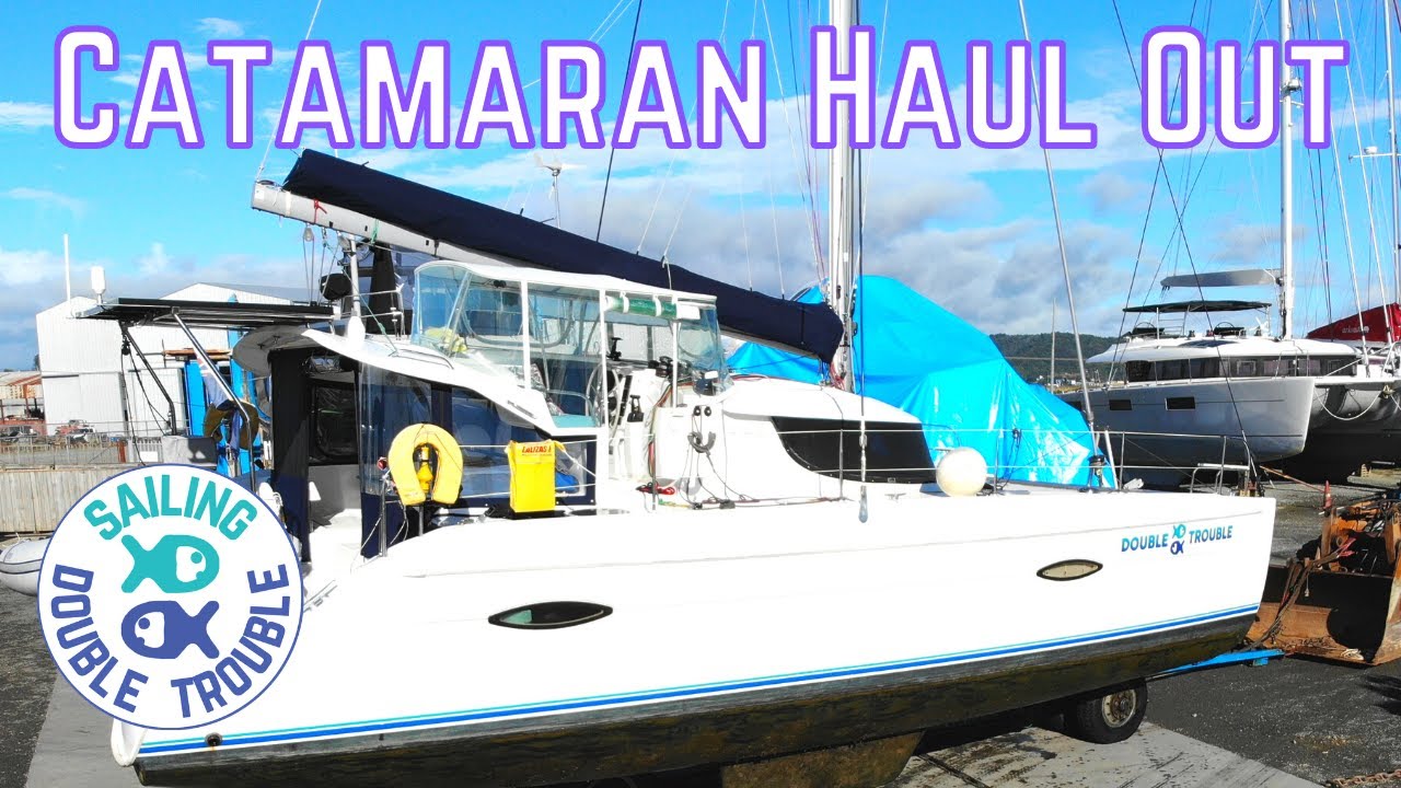 Sailing Catamaran Hardstand HAUL out  EP 36