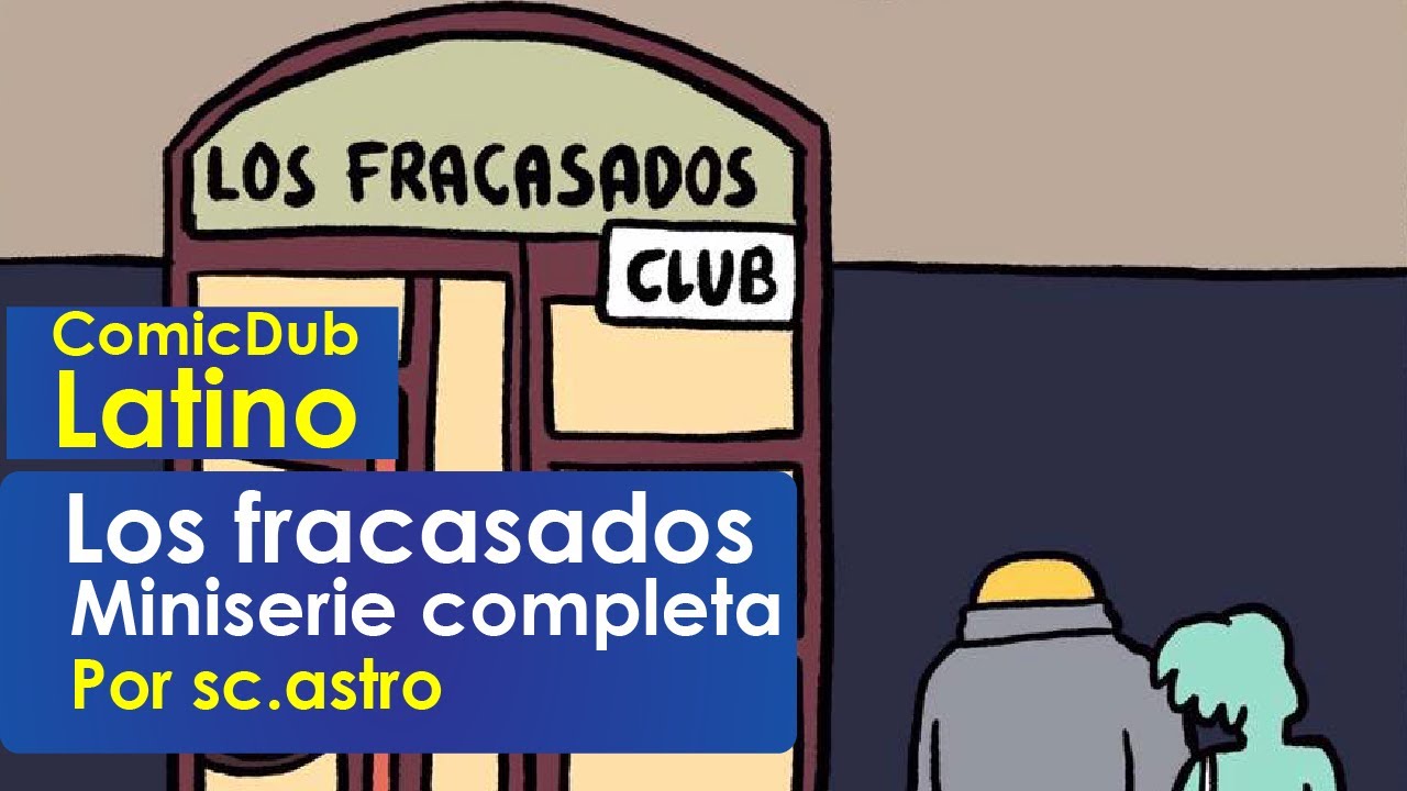 Los fracasados (Miniserie completa) C&oacute;mic Dub Latino