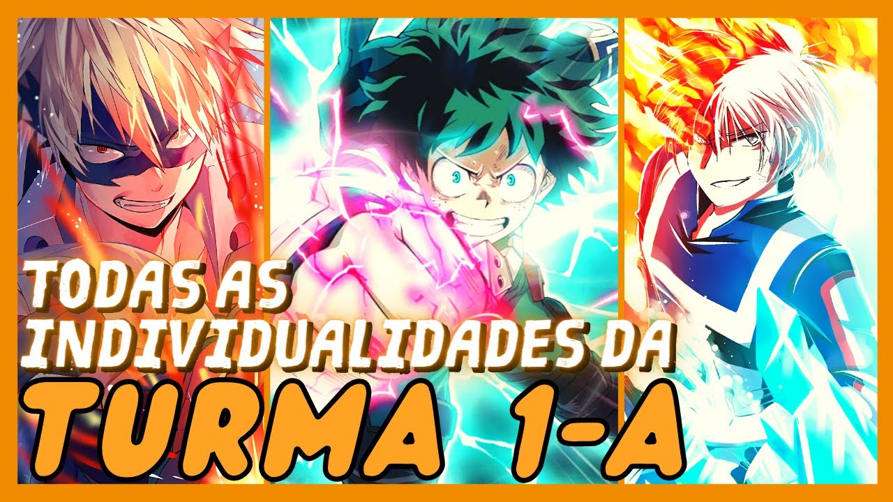 MY HERO ACADEMIA - INDIVIDUALIDADES DA TURMA 1-A EXPLICADAS (Boku no Hero)