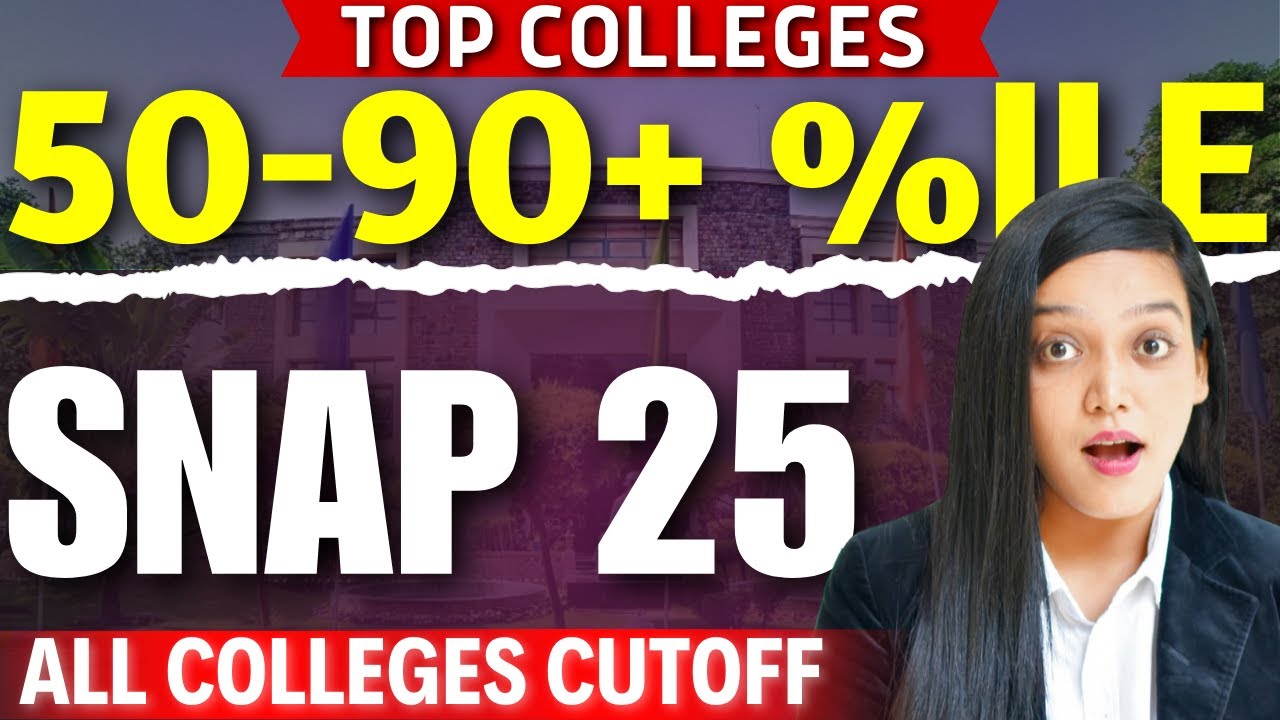 All SNAP Colleges Cutoff | SNAP Exam Analysis | SNAP 2025 Top MBA Colleges At 50-90+ Percentile
