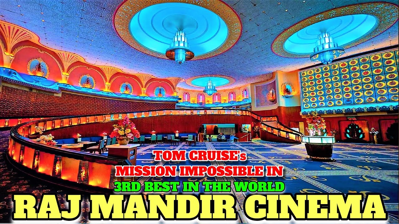 Tom Cruise's Mission Impossible in Raj Mandir Cinema (3rd Best In The World)