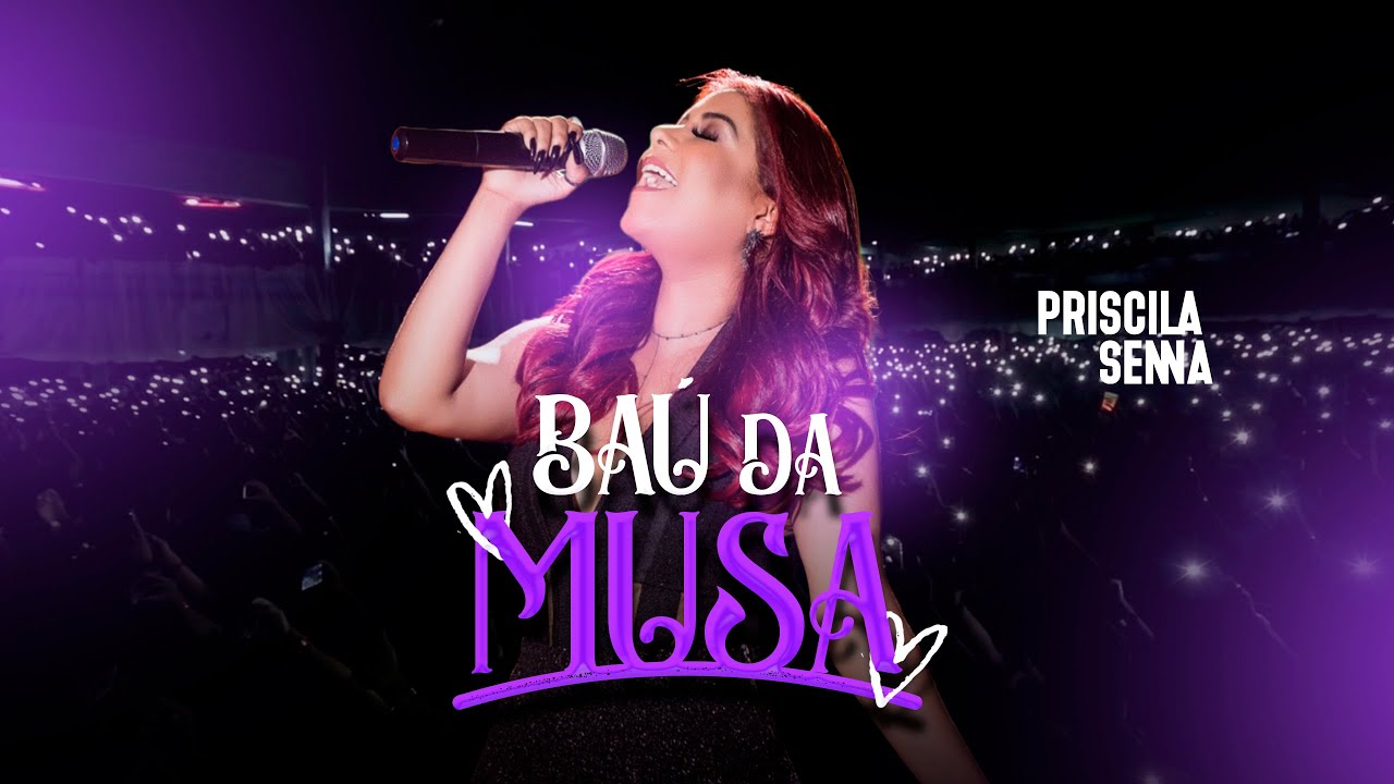 Priscila Senna - Ba&uacute; da Musa (Ao Vivo Em Recife)