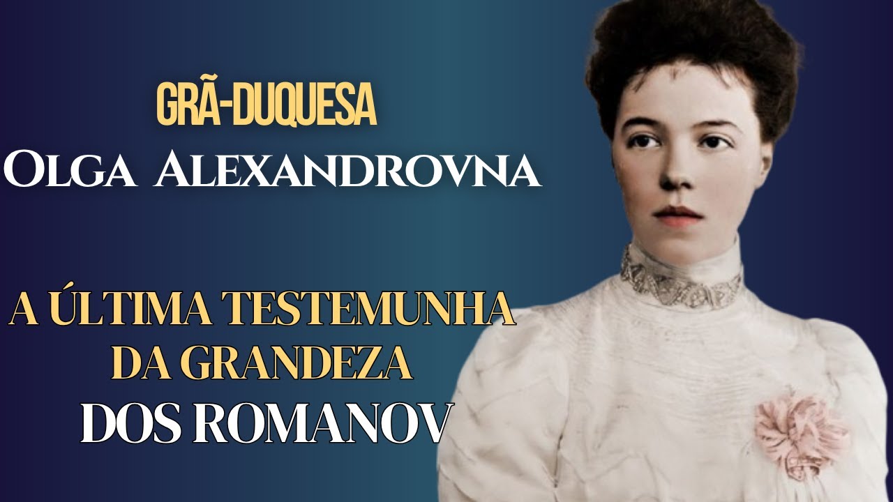 A Irmã do Último Czar: A Verdadeira História de Olga Alexandrovna  #biografia #historia #romanov