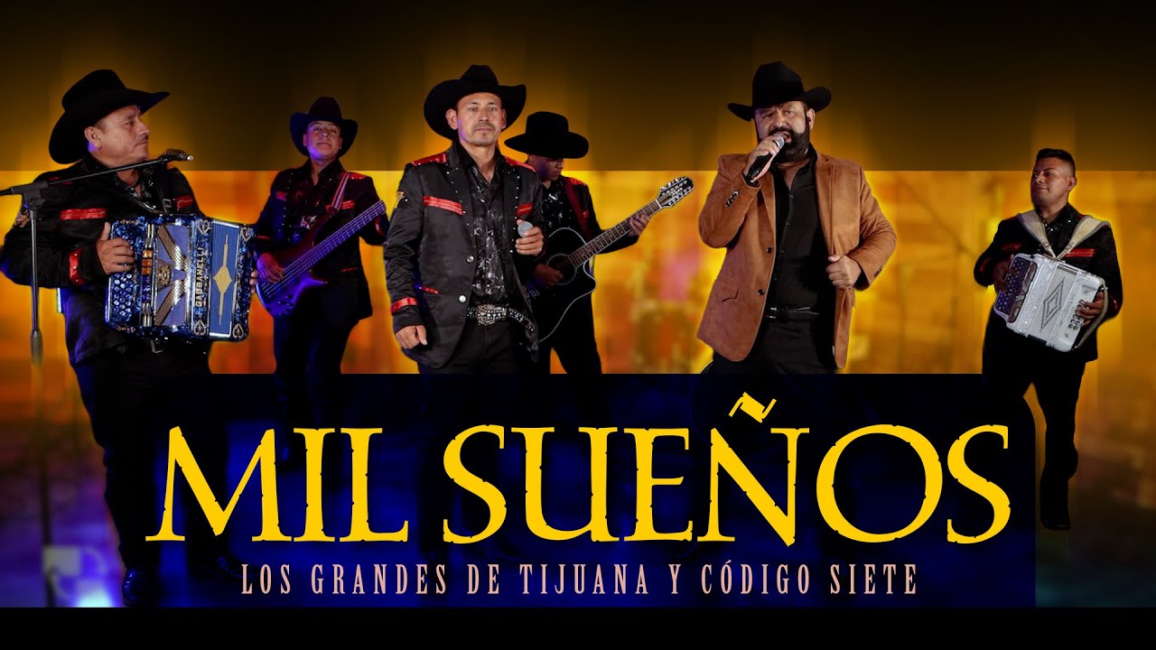 Mil Sue&ntilde;os - Los Grandes De Tijuana ft. C&oacute;digo Siete | Video Oficial | Corrido Norte&ntilde;o