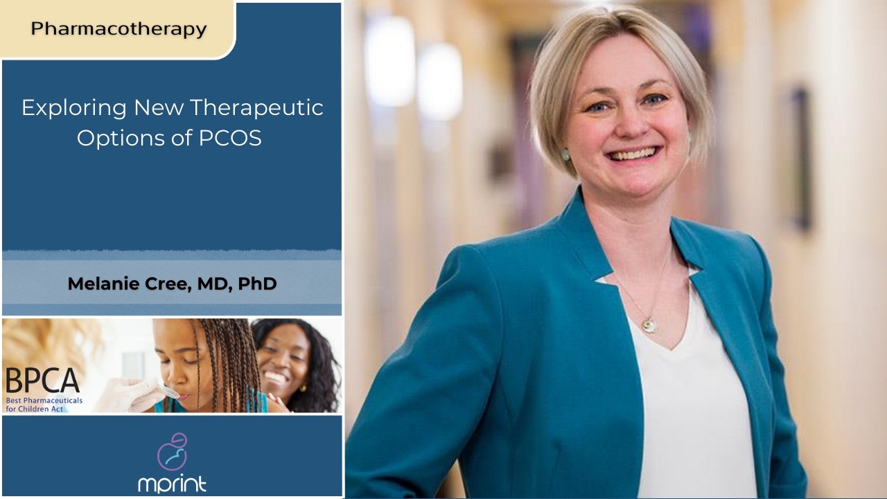 The 25-26 Pediatric Clinical Pharmacology Lecture Series: Exploring New Therapeutic Options of PCOS