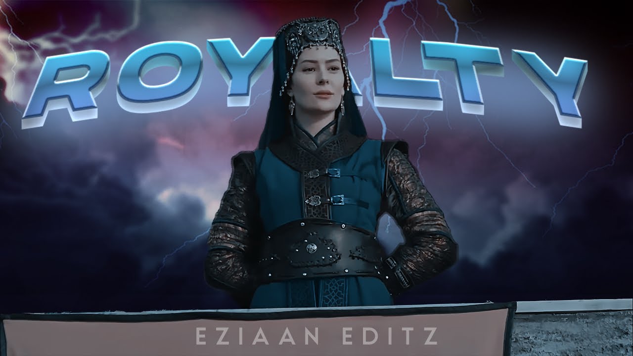 Malhun - Royalty [AMV/Edit] | Kurulus Osman | EZIAAN EDITZ