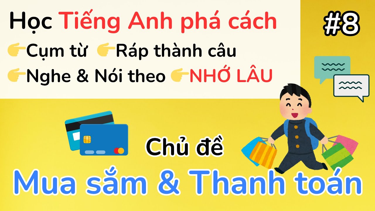 08 - Mua sắm & Thanh toán khi du lịch nước ngoài | Tiếng Anh phá cách - Nghe & Lặp lại 👉 Giỏi nhanh