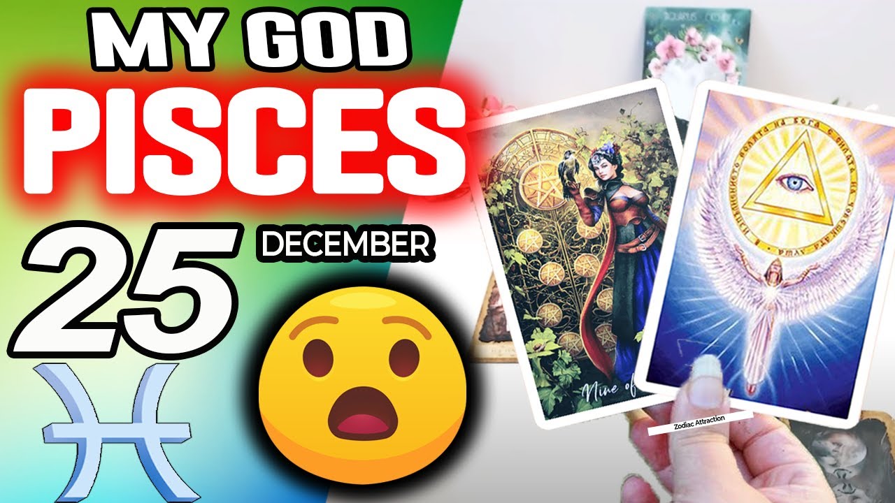 Pisces ♓MY GOD❗️😇YOU ARE GOING TO LIVE A BRUTAL MIRACLE🍀💸 horoscope for today DECEMBER 25 2025 ♓