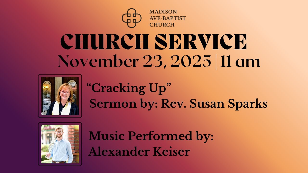 Sunday Service at Madison Avenue Baptist Church, November 23, 2025 at 11:00 am