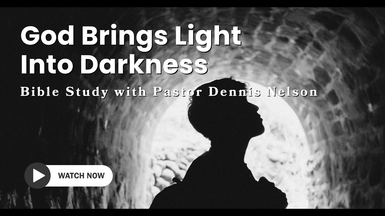 God Brings Light into Darkness