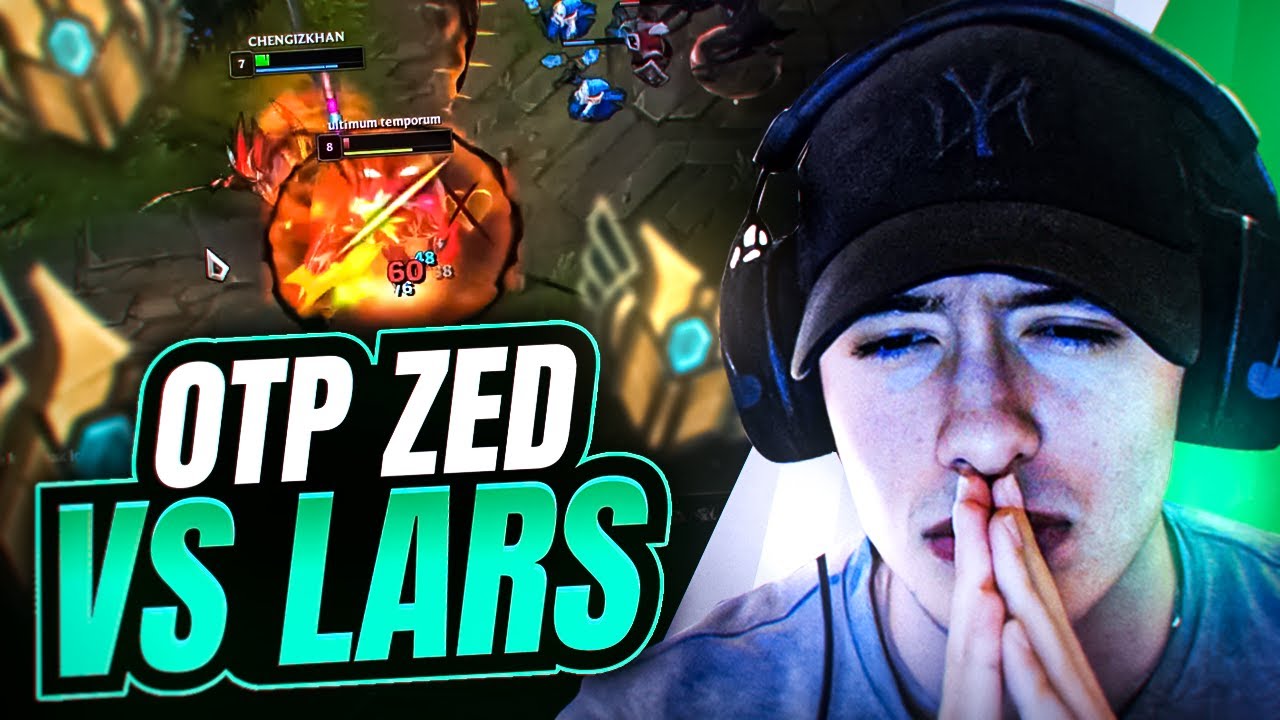 LARS | KARŞIYA ÜST ÜSTE 2 KEZ ZED OTP GELDİ!! | ZED VS YASUO MATCHUP!