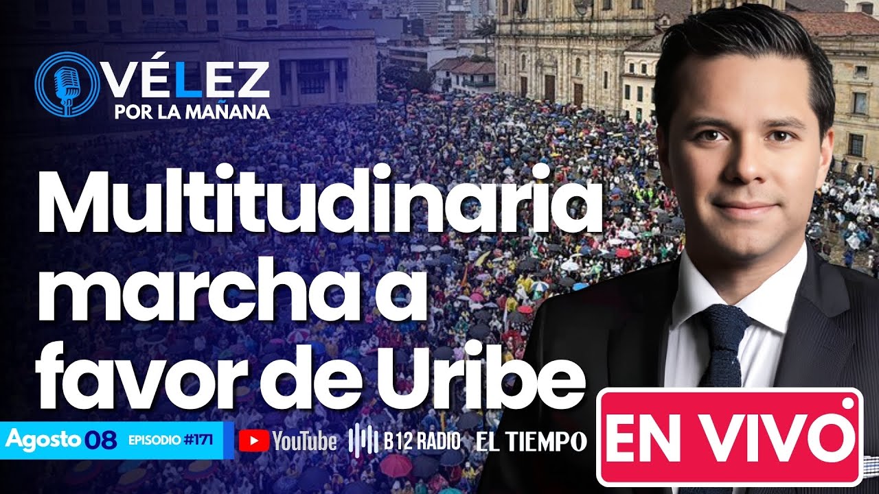 #171 ENVIVO Multitudinaria marcha a favor de Uribe | #Petro reclama a Perú #velezporlamañana