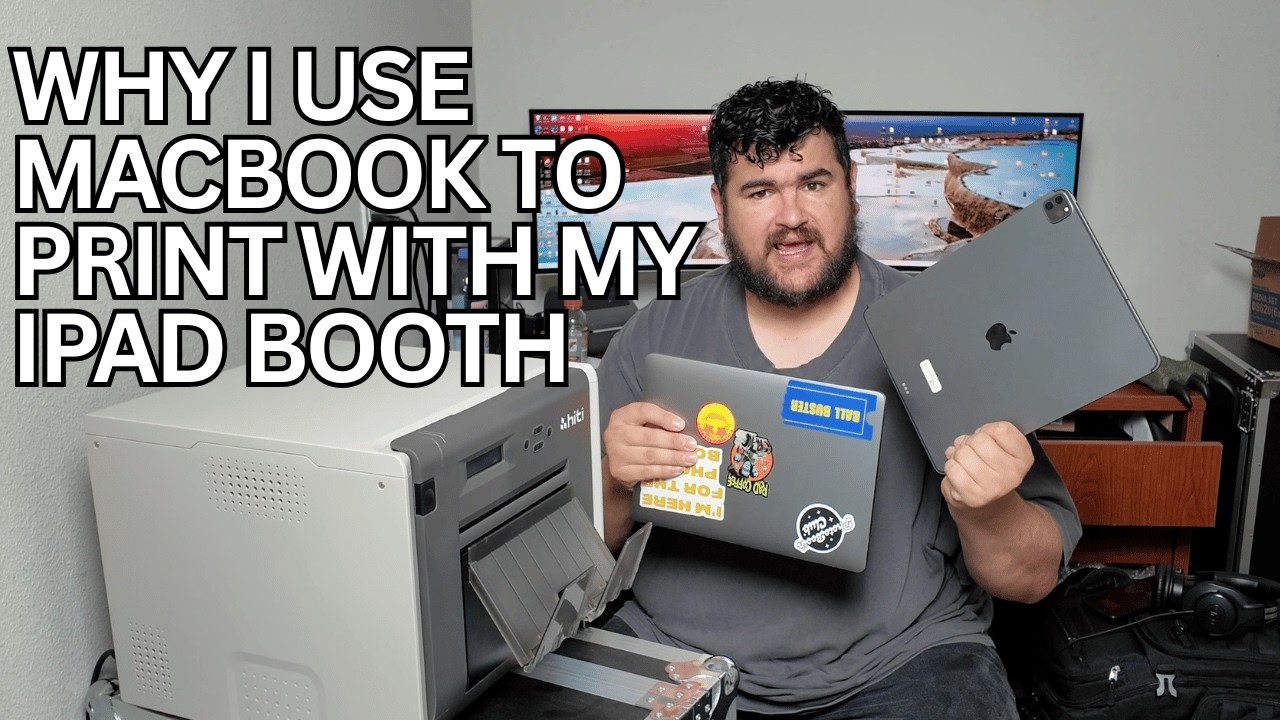 WHY I USE A MACBOOK TO PRINT WITH MY IPAD PHOTO BOOTH