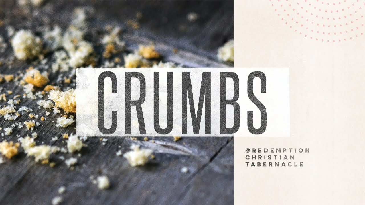 Crumbs - Pastor Todd Hoskins