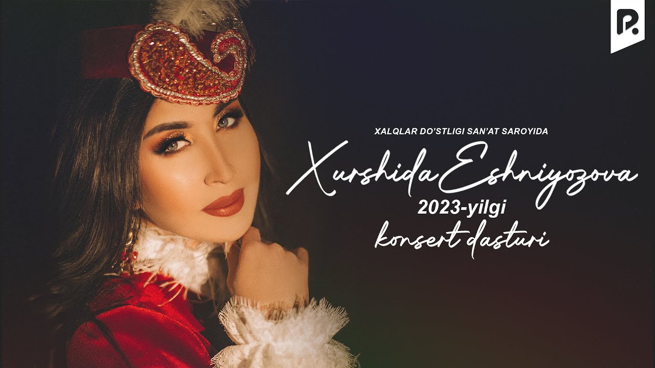 Xurshida Eshniyazova - 2023-yilgi konsert dasturi