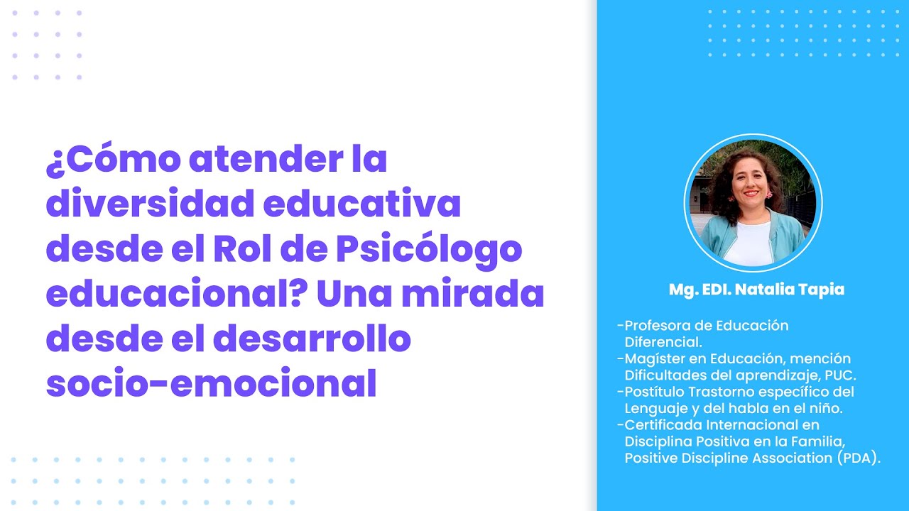 &iquest;C&oacute;mo atender la diversidad educativa desde el Rol de Psic&oacute;logo educacional?