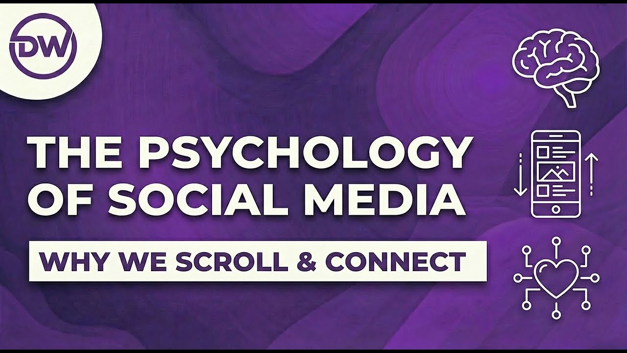 The Psychology of Social Media   |  Why We Scroll & Connect