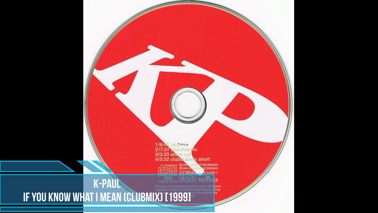 K-Paul ‎– If You Know What I Mean (Clubmix) [1999]