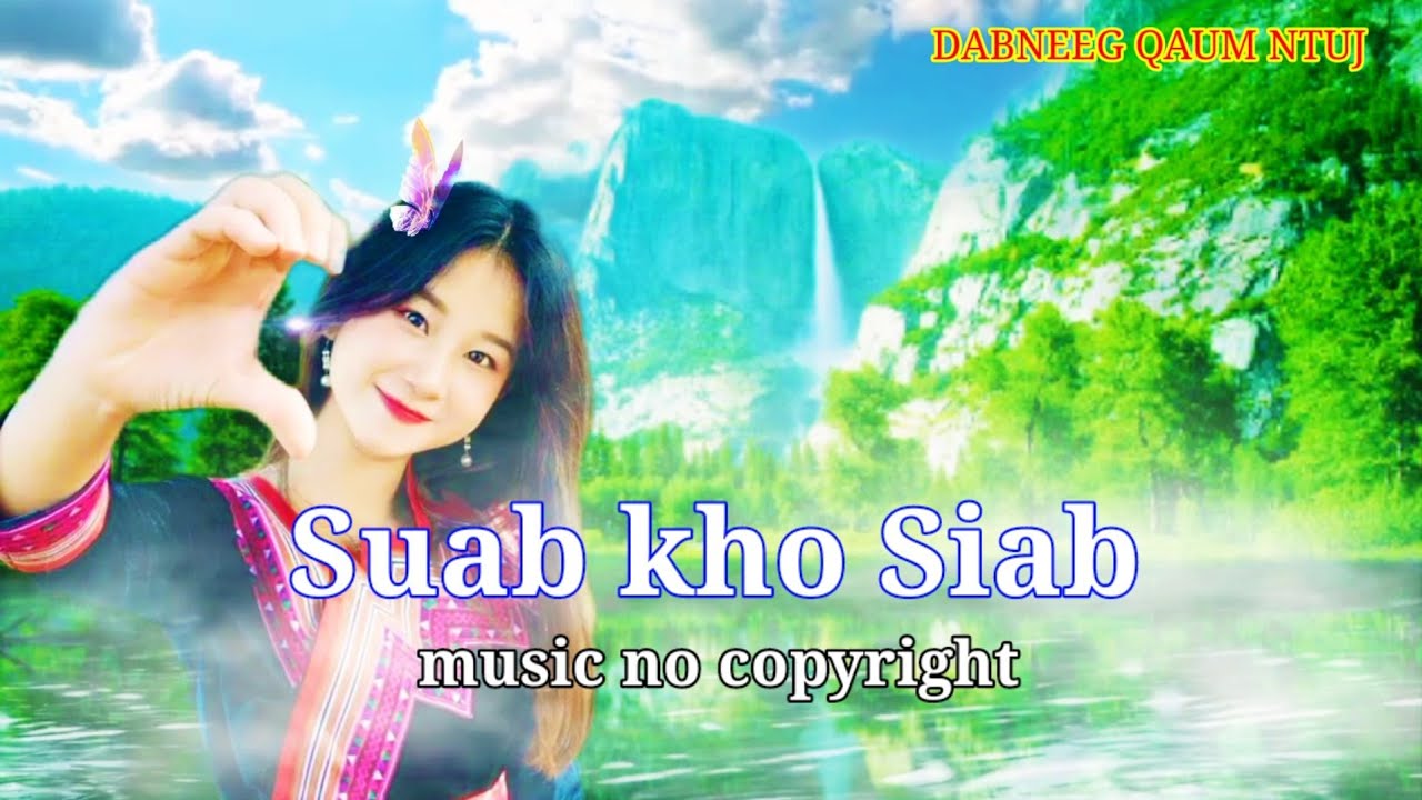 Suab nkauj kho Siab 2022-2023 #dabneegqaumntuj #suabkhosiab