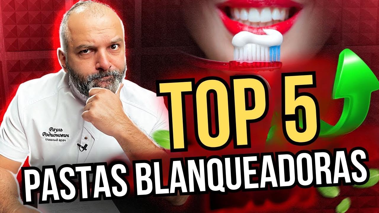 TOP 5 MEJORES PASTAS BLANQUEADORAS (opini&oacute;n de dentista)! &iexcl;Las MEJORES y PEORES pastas!