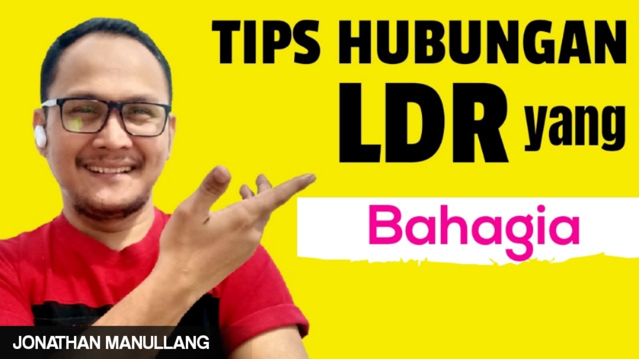 TIPS HUBUNGAN LDR YANG BERHASIL & BAHAGIA