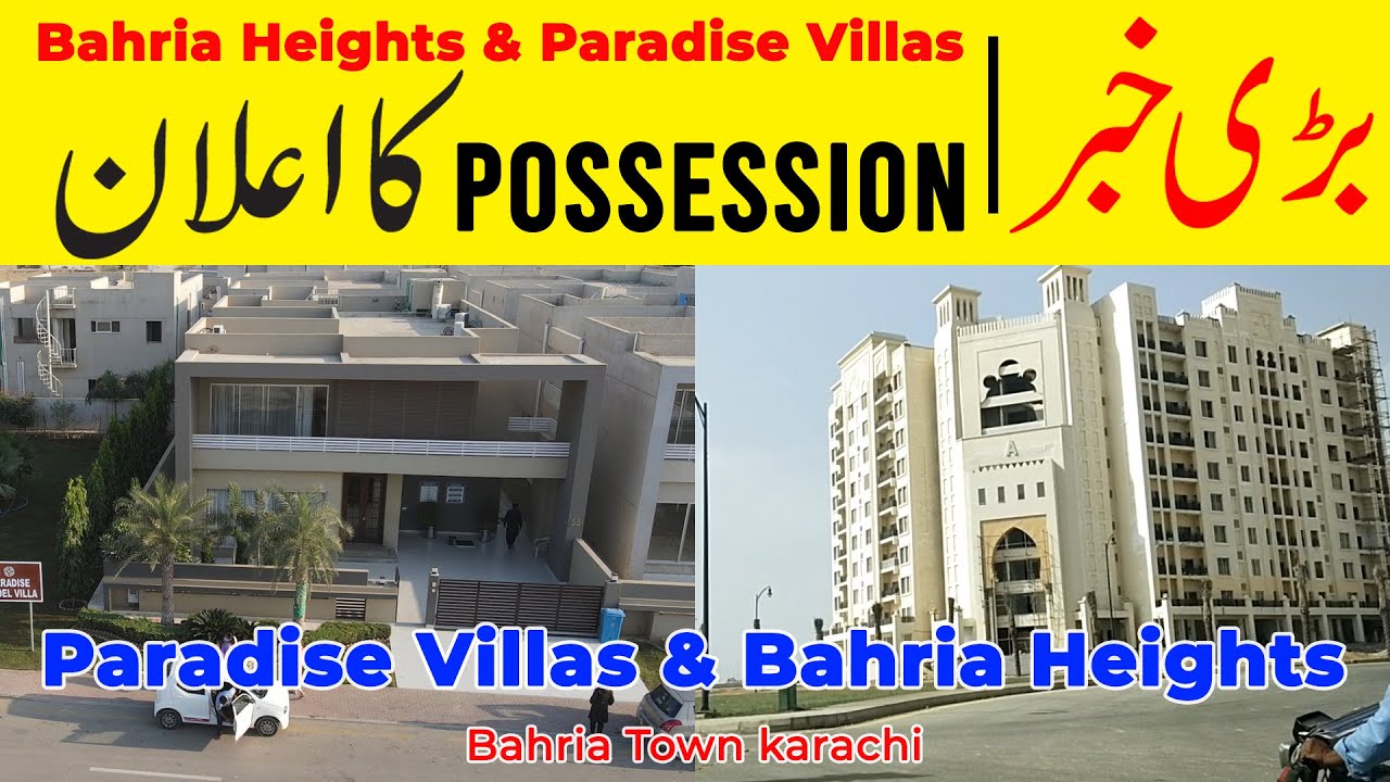 Possession Handover | bahria heights karachi | paradise villas bahria town karachi | latest News