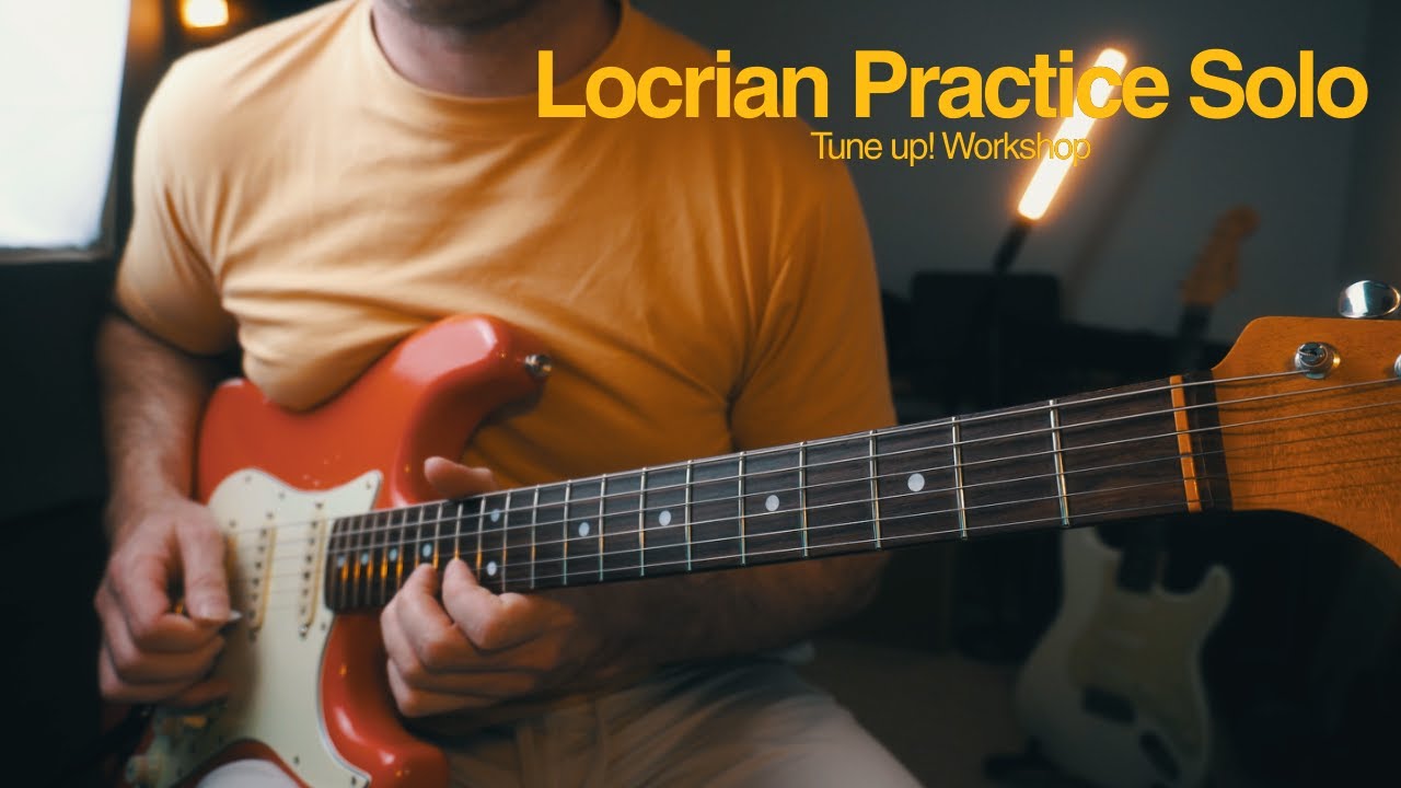 Locrian Mode Guitar Solo | Tune Up! Workshop | Modal Fretboard Flow