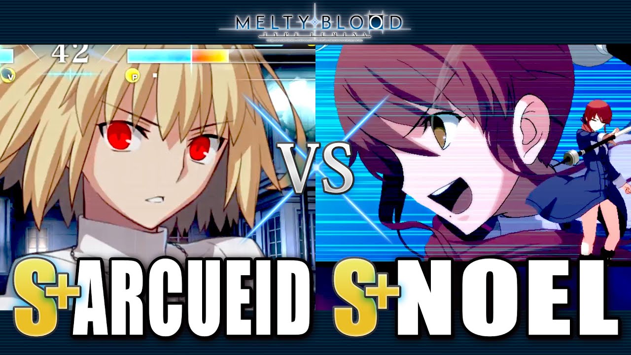 【MBTL】S+|ARCUEID vs S+|NOEL【MELTY BLOOD TYPE LUMINA】