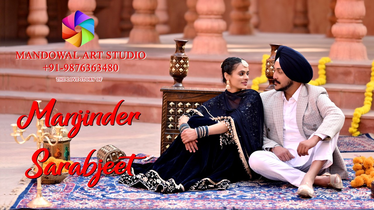 BEST PRE-WEDDING FILM  || MANJINDER & SARABJEET || SHOOT BY MANDOWAL ART STUDIO M.9876363480