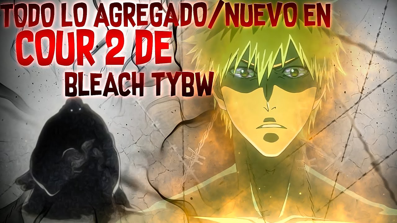 CADA CAMBIO IMPACTANTE en BLEACH COUR 2 ¿QUÉ FUE AGREGADO AL ANIME?
